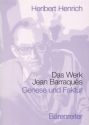 Das Werk Jean Barraqus Genese und Faktur. Biographische Skizze und Darstellung des Lebenswerks