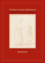 Schubert und das Biedermeier Beitrge zur Musik des frhen 19. Jahrhunderts