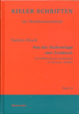 Von der Stichvorlage zum Erstdruck Zur Bedeutung von Vorabzgen bei Johannes Brahms