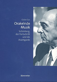 Orakelnde Musik Schnberg, der Fortschritt und die Avantgarde