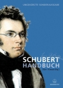 Schubert-Handbuch (ungekrzte Sonderausgabe) Neuausgabe 2015