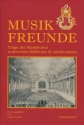 Musikfreunde - Trger der Musikkultur in der ersten Hlfte des 19. Jahrhunderts Hardcover