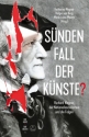 Sndenfall der Knste Richard Wagner, der Nationalsozialismus und die Folgen