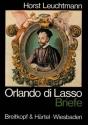 Orlando di Lasso 2: Briefe