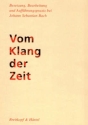 Vom Klang der Zeit Besetzung, Bearbeitung und Auffhrungspraxis bei J.S. Bach