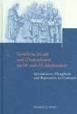 Geistliche Musik und Choraltradition im 18. und 19. Jahrhundert Institutionen, Klangideale und Repertoires im Umbruch