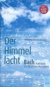 Der Himmel lacht (+CD) Bachs Kantaten im Rhythmus des Jahres