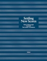 Settling new scores - Music manuscripts from the Paul Sacher Foundatio  Ausstellungskatalog