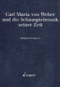 Weber-Studien 7 Band 7 Carl Maria von Weber und die Schauspielmusik seiner Zeit