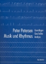 Musik und Rhythmus Grundlagen, Geschichte, Analyse