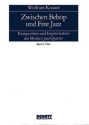 Zwischen Bebop und Free Jazz Band 1: Text / Band 2: Noten Komposition und Improvisation des Modern Jazz Quartet