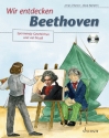 Wir entdecken Beethoven (+CD) Spannende Geschichten und viel Musik