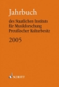 Jahrbuch 2005 des Staatlichen Instituts fr Musikforschung Preuischer Kulturbesitz