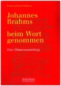 Johannes Brahms beim Wort genommen Eine Zitatensammlung