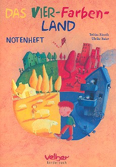 Das Vier-Farben-Land Notenheft (mit Texten und Akkorden)