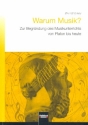 Warum Musik Zur Begrndung des Musikunterrichts von Platon bis heute