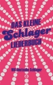 Das kleine Schlagerliederbuch Texte/Akkorde Songbook