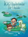 100 Kinderlieder: fr Ukulele (Melodie/Texte/Akkorde/Griffbilder)