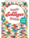 Das groe Schlagerliederbuch: Songbook Melodie/Texte/Akkorde