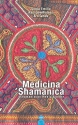 Medicina Shamanica (+CD)  Schamanische Medizinlieder (ohne Noten) gebunden