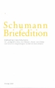 Schumann-Briefedition Serie 2 Band 12 Briefwechsel Clara Schumanns mit Landgrfin Anna von Hessen, Marie von Oriola und anderen Angehrigen deutscher Adelshuser