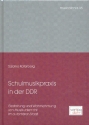 Schulmusikpraxis in der DDR Gestaltung und Wahrnehmung von Musikunterricht im autoritren Staat