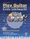 Play Guitar - Erste Weihnacht fr 1-2 Gitarren (mit Texten und Akkorden) Spielpartitur