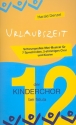 Urlaubszeit fr 7 Sprecher, 2-stg Kinderchor und Klavier Partitur