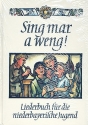 Sing mar a weng Liederbuch fr die niederbayrische Jugend