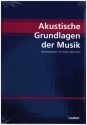 Akustische Grundlagen der Musik  gebunden