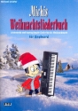 Michis Weihnachtsliederbuch fr Keyboard (mit Texten und Akkorden) (Gitarre ad lib) Spielpartitur