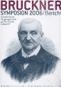 Gemeinsame Vergangenheit - gemeinsame Zukunft Bericht zum Bruckner-Symposion 2006