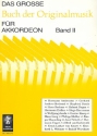 Das groe Buch der Originalmusik Band 2 fr Akkordeon