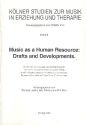 MUSIC AS A HUMAN RESOURCE DRAFTS AND DEVELOPMENTS PIEL, W., ED.