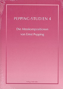 Die Messkompositionen von Ernst Pepping