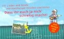 Dass ihr euch ja nich' schietig macht (+CD) 111 Lieder und Spiele von Hamburger Straen und Hfen