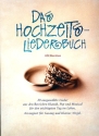 Das Hochzeitsliederbuch: fr Gesang (tief) und Klavier/Orgel Songs aus Klassik, Pop und Musical