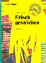 Frisch gestrichen Band 2 Violine