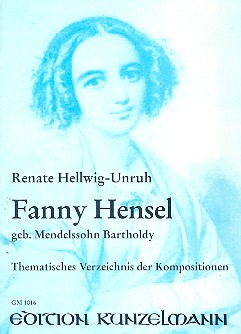 Fanny Hensel - Thematisches Verzeichnis der Kompositionen