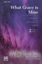 What Grace is mine for mixed chorus (SATB) aand instruments vocal score