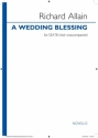 Richard Allain, A Wedding Blessing SSATB Choral Score