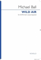 Michael Ball, Wild Air SATB Chorpartitur