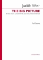 Judith Weir, The Big Picture (Score) Unison Voices, SATB, Clarinet, Percussion, Keyboard Score