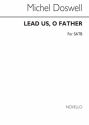 Michael Doswell, Lead Us O Father SATB Chorpartitur