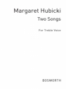 Hubicki, M Two Songs Treble And Piano Or Organ Unison Voice, Piano Accompaniment Vocal Score