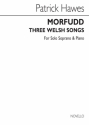 Patrick Hawes, Morfudd - Three Welsh Songs Soprano Voice and Piano Buch