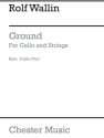 Rolf Wallin: Ground For Cello And Strings - Cello Part Cello Part