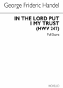 Georg Friedrich Hndel, In The Lord Put I My Trust HWV 247 Tenor, SATB and Orchestra Partitur