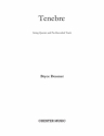 Bryce Dessner: Tenebre For String Quartet And Pre-recorded Track String Quartet Score and Parts