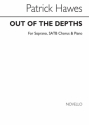 Patrick Hawes, Out Of The Depths Soprano Voice, SATB and Piano Chorpartitur